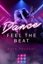 Dance. Feel The Beat