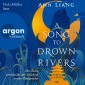 A Song to Drown Rivers