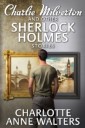 Charlie Milverton and other Sherlock Holmes Stories