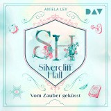 Silvercliff Hall - Teil 1: Vom Zauber geküsst