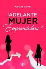 ¡Adelante mujer emprendedora!