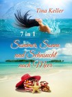 Sommer, Sonne und Sehnsucht nach Meer - 7 in 1