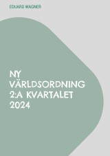 Ny världsordning 2:a kvartalet 2024