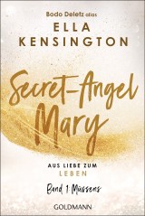 Secret-Angel Mary - Aus Liebe zum Leben