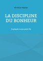 La Discipline du Bonheur