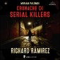 Cronache di Serial Killers: Richard Ramirez