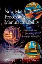 New Materials, Processing and Manufacturability