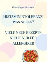 Histaminintoleranz! Was soll's?