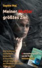 Meiner Mutter größtes Ziel