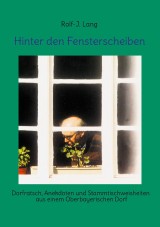 Hinter den Fensterscheiben