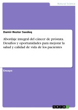 Abordaje integral del cáncer de próstata. Desafíos y oportunidades para mejorar la salud y calidad de vida de los pacientes