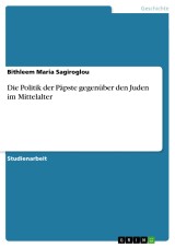 Die Politik der Päpste gegenüber den Juden im Mittelalter