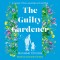 The Guilty Gardener