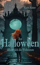 An Halloween öffnen sich die Weltentore