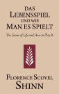 Das Lebensspiel und wie man es spielt