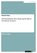 The Transatlantic Slave Trade and Its Effects On African Societies