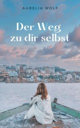 Der Weg zu dir Selbst