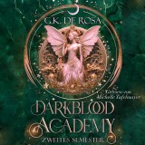 Darkblood Academy Zweites Semester - Fantasy Hörbuch