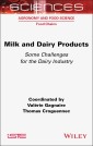 Milk and Dairy Products: Some Challenges for the Dairy Industry