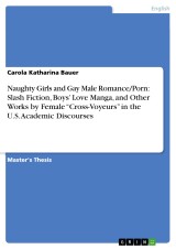 Naughty Girls and Gay Male Romance/Porn: Slash Fiction, Boys' Love Manga, and Other Works by Female “Cross-Voyeurs” in the U.S. Academic Discourses