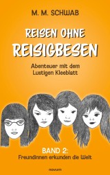 Reisen ohne Reisigbesen - Abenteuer mit dem Lustigen Kleeblatt