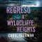 Regreso a Wyldcliffe Heights