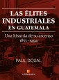 Las élites industriales en Guatemala