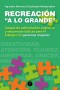 Recreación "a lo grande"