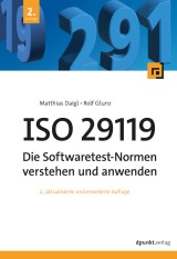 ISO 29119 - Die Softwaretest-Normen verstehen und anwenden