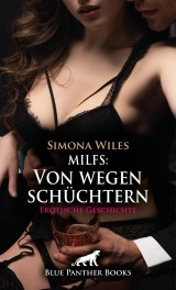 MILFS: Von wegen schüchtern | Erotische Geschichte