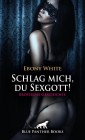 Schlag mich, du Sexgott! Erotische Geschichte