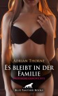 Es bleibt in der Familie | Erotische Geschichte