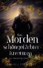 Das Morden schöngefärbter Kreaturen