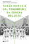 Nueva historia del comunismo en Europa del Este