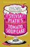 Sylvia Plath's Tomato Soup Cake
