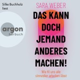 Das kann doch jemand anderes machen!