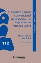 El régimen jurídico convencional de la libertad de expresión en América Latina