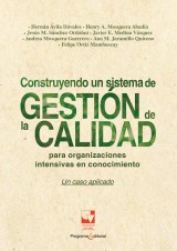 Construyendo un sistema de Gestión de la Calidad para organizaciones intensivas en conocimiento