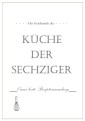 Der Geschmack der Küche der Sechziger