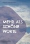 Mehr als schöne Worte