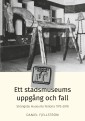 Ett stadsmuseums uppgång och fall