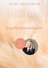 Das 1 x 1 der Engelkommunikation