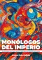 Monólogos del imperio