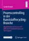 Prozesscontrolling in der Kunststoffrecycling-Branche