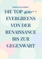 Die Top 400++ Evergreens von der Renaissance bis zur Gegenwart