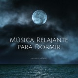 Música Relajante para Dormir