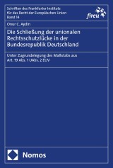 Die Schließung der unionalen Rechtsschutzlücke in der Bundesrepublik Deutschland