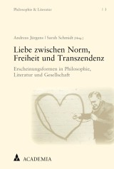 Liebe zwischen Norm, Freiheit und Transzendenz