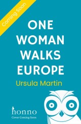 One Woman Walks Europe