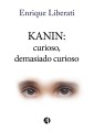 Kanin. Curioso, demasiado curioso